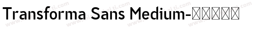 Transforma Sans Medium字体转换